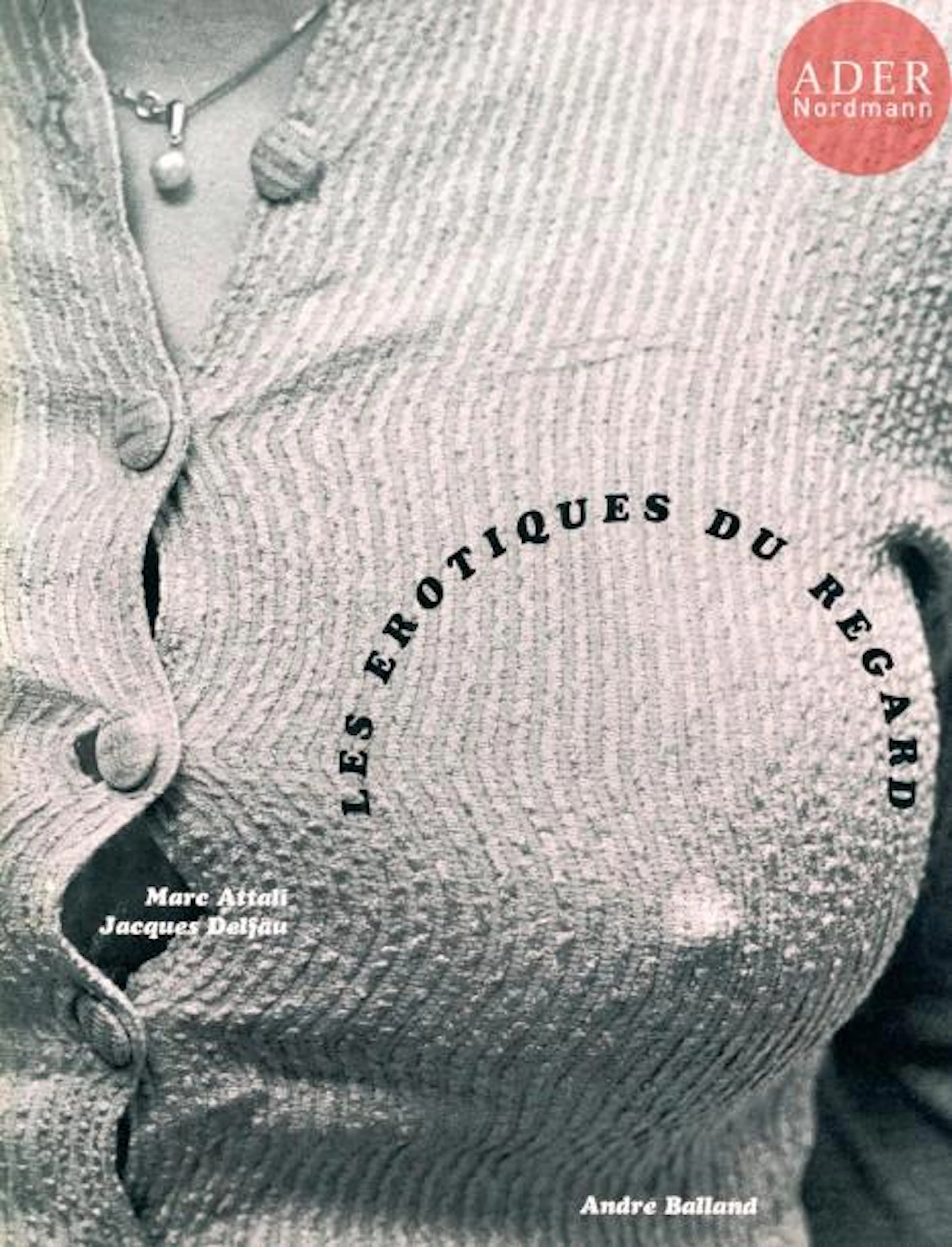 ATTALI, MARC (1938) Les érotiques du regard.…