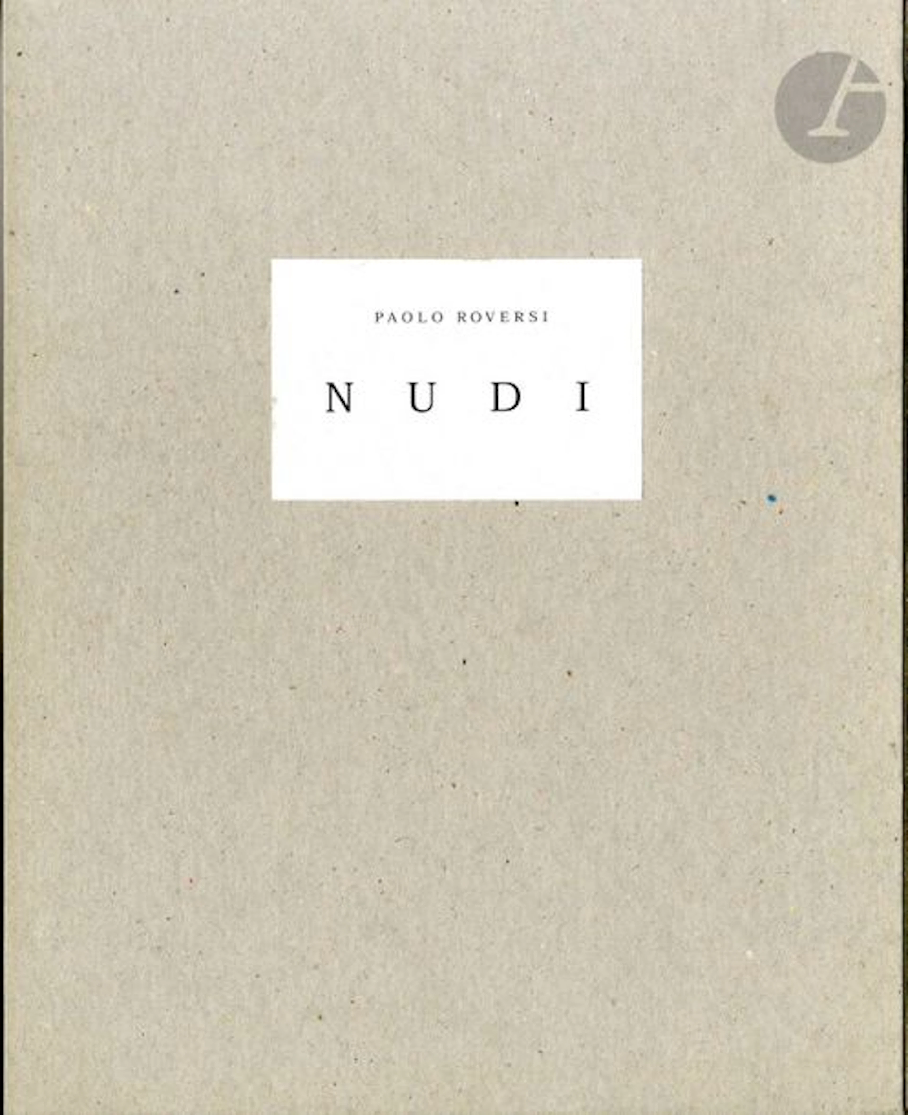 ROVERSI, PAOLO (1947) Nudi. Éditions Stromboli,…