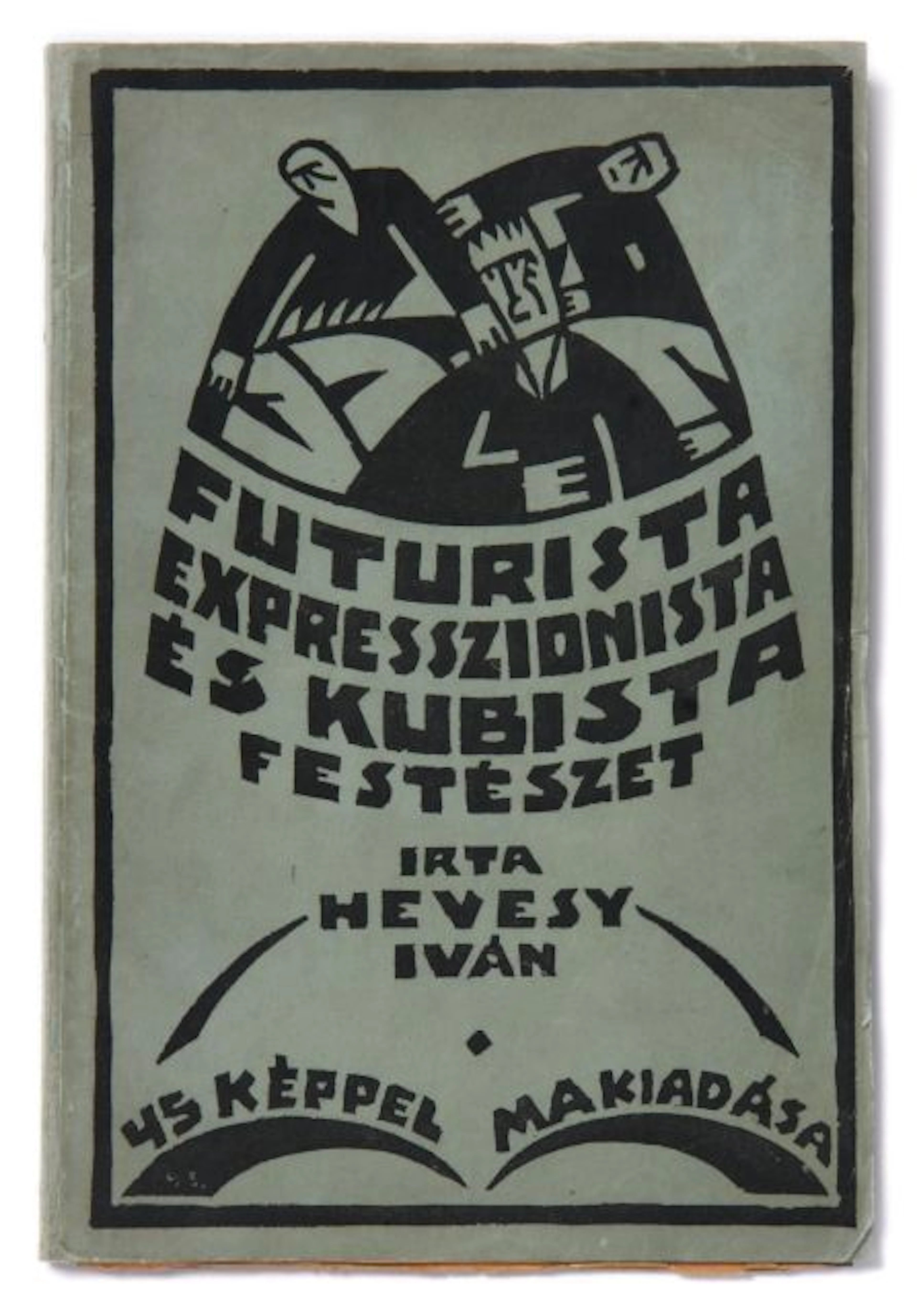 [FUTURISME] Ivan HEVESY Futurista Expresszionista es Kubista Festeszet