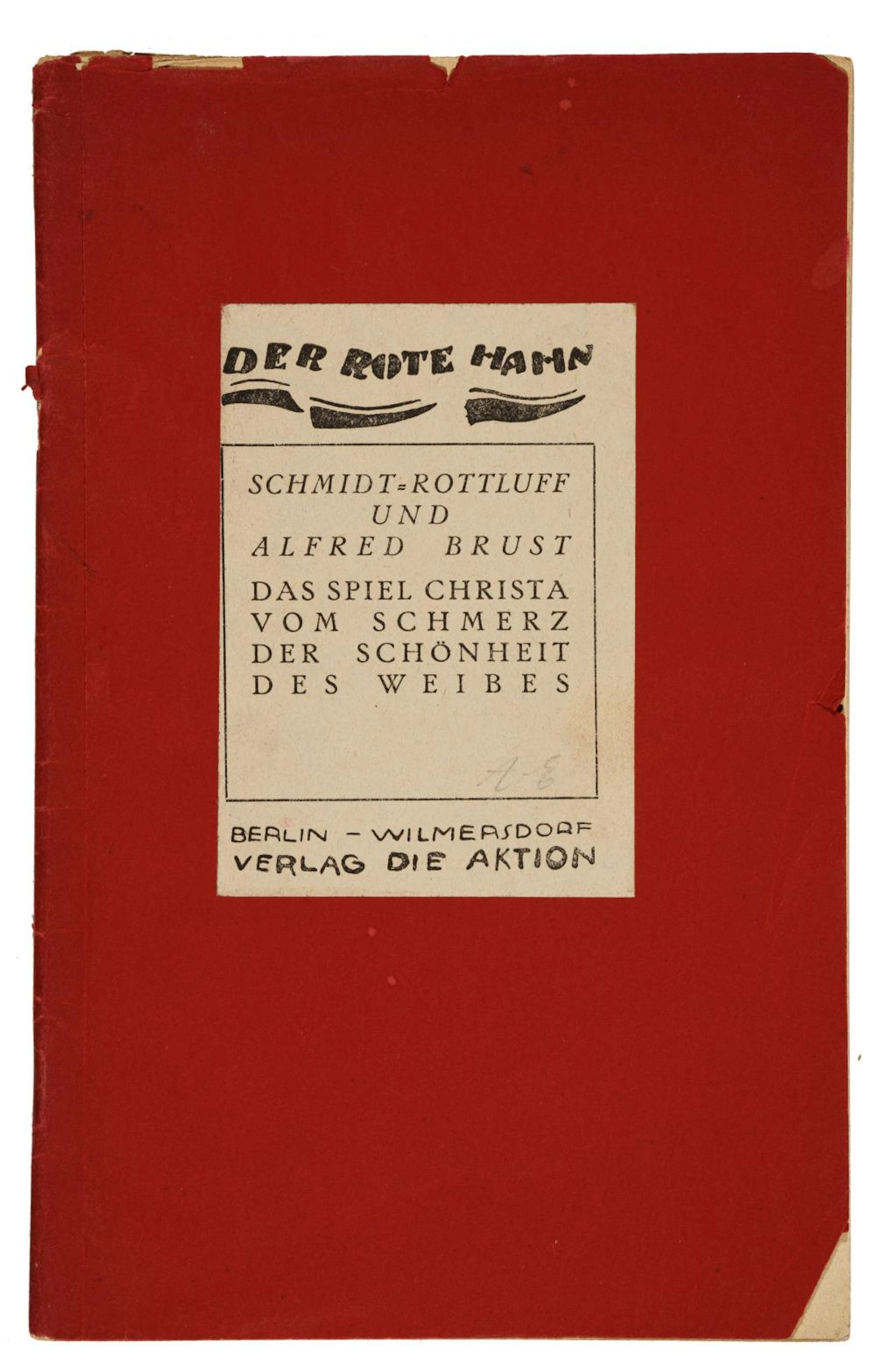 Karl Schmidt-Rottluff "Das Spiel Christa vom Schmerz der Schönheit des Weibes"