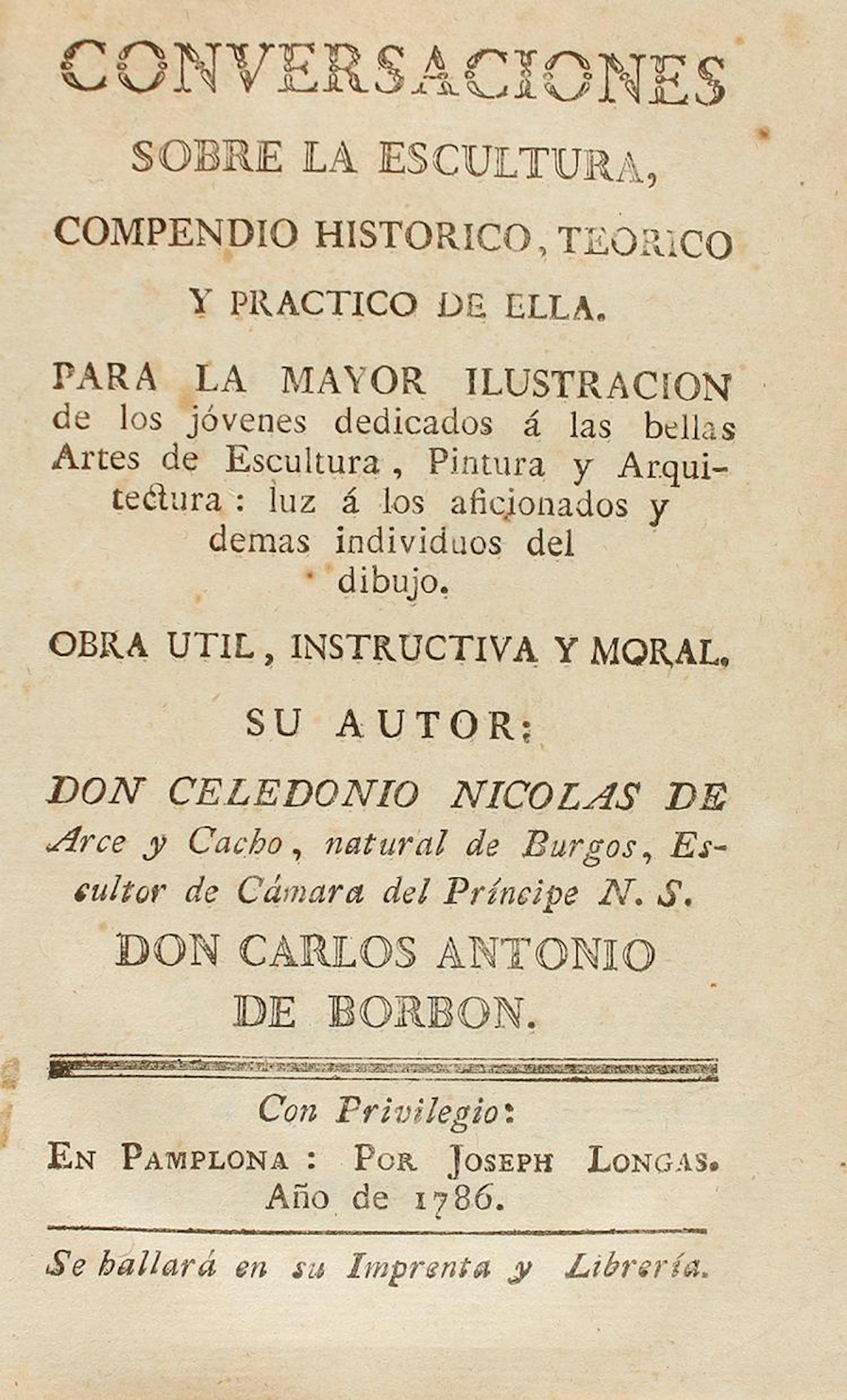 1786. LIBRO: (ARTE). ARCE Y CACHO, CELEDONIO NICOLAS DE: CON