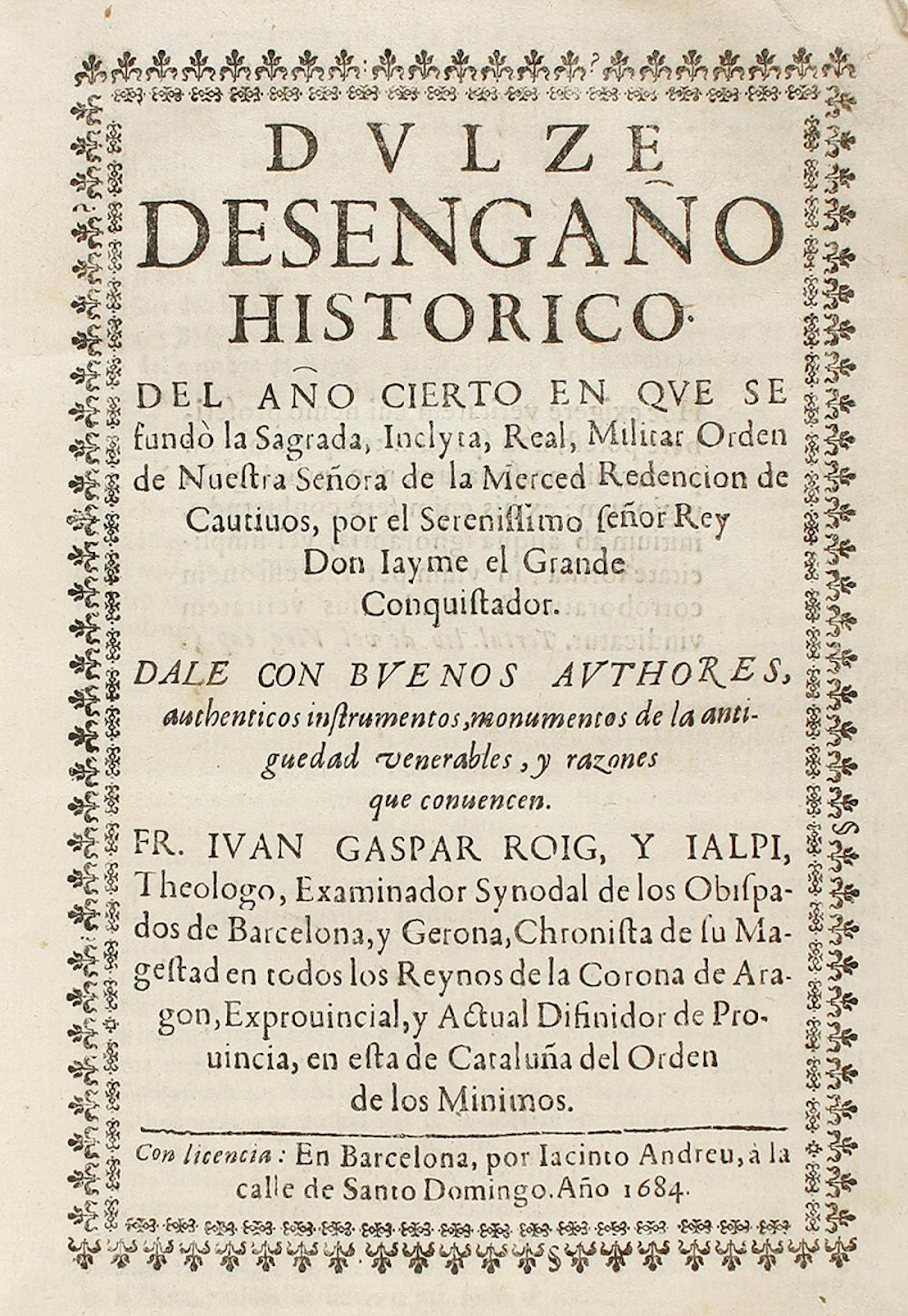 1684. LIBRO: (HISTORIA). ROIG Y IALPI, IVAN GASPAR: DULZE DE