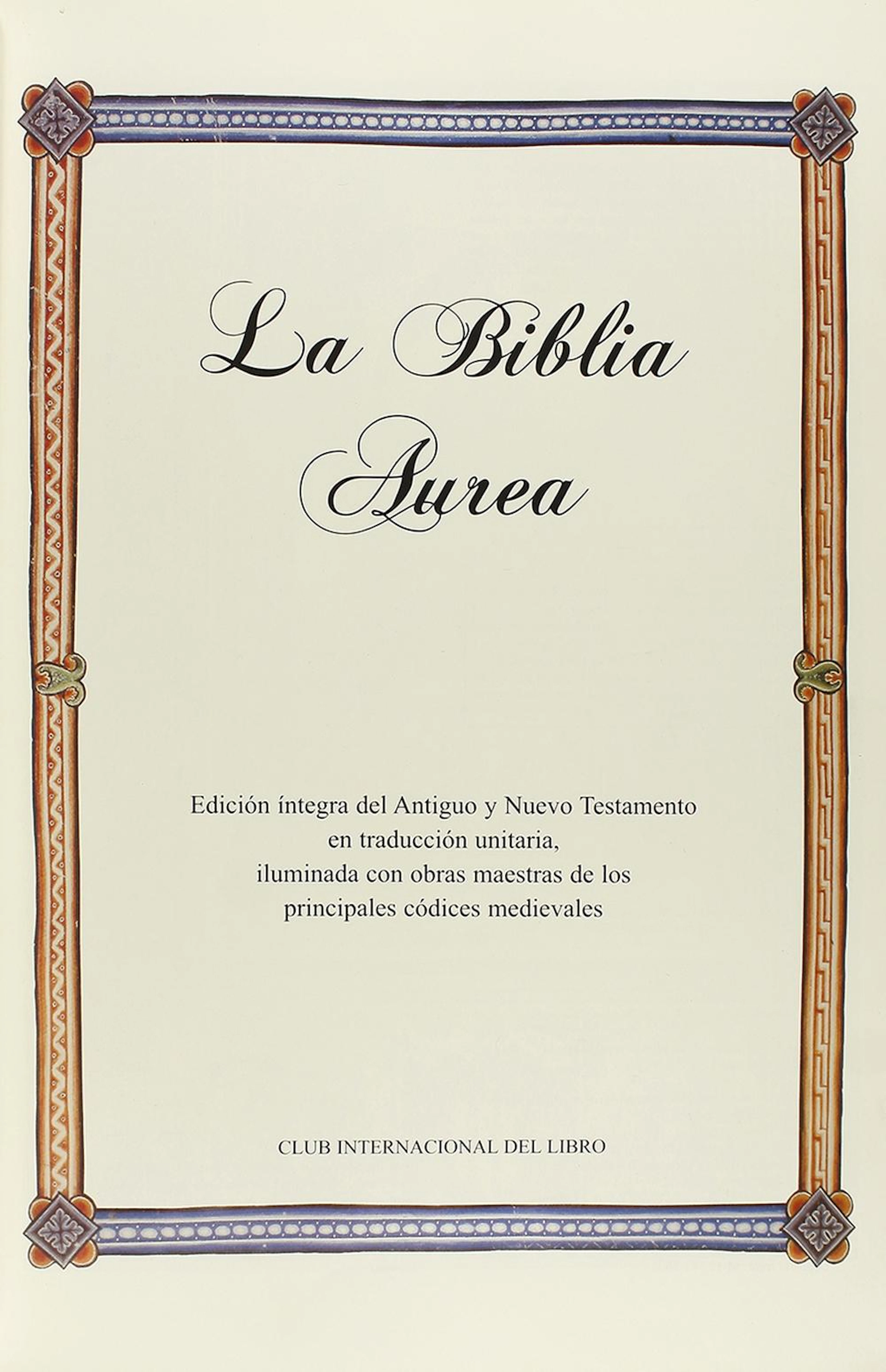 2005. LIBRO: (FACSÍMIL). LA BIBLIA ÁUREA. Edición íntegra del Antiguo y Nue