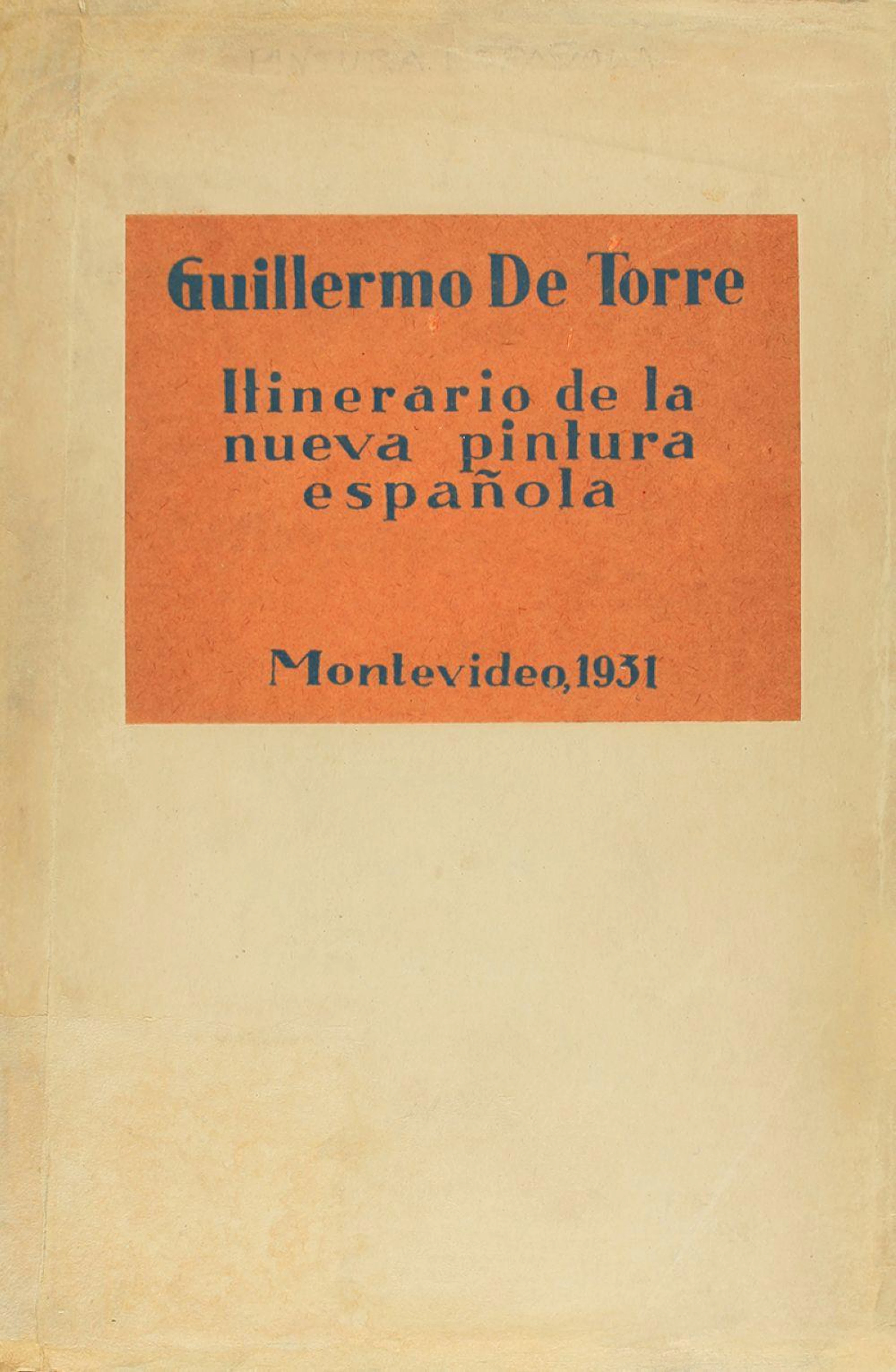 1931. LIBRO: (ARTE). TORRE, GUILLERMO DE: ITINERAR?