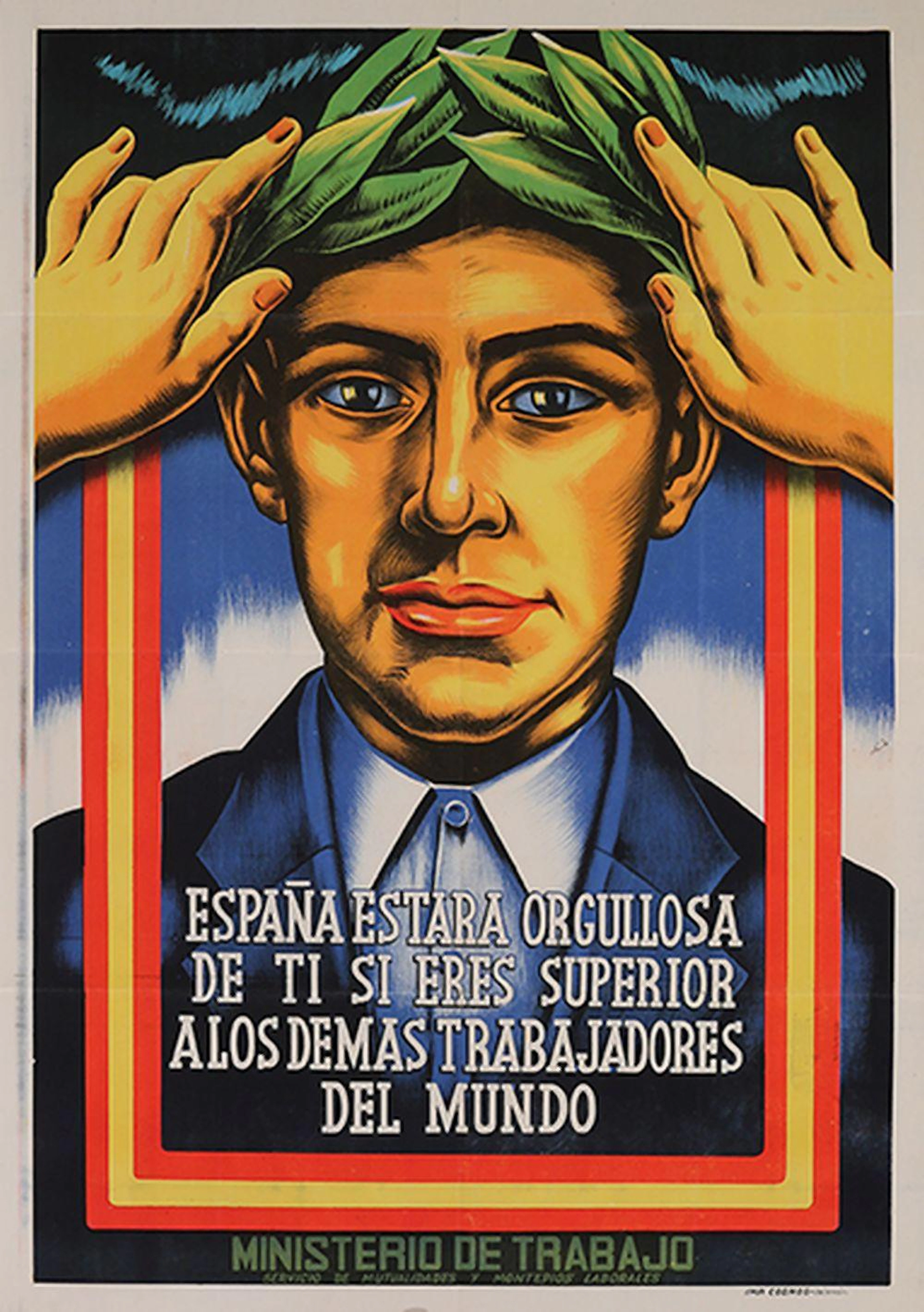 1950 ca. CARTEL: ESPAÑA ESTARA ORGULLOSA DE TI SI ERES...