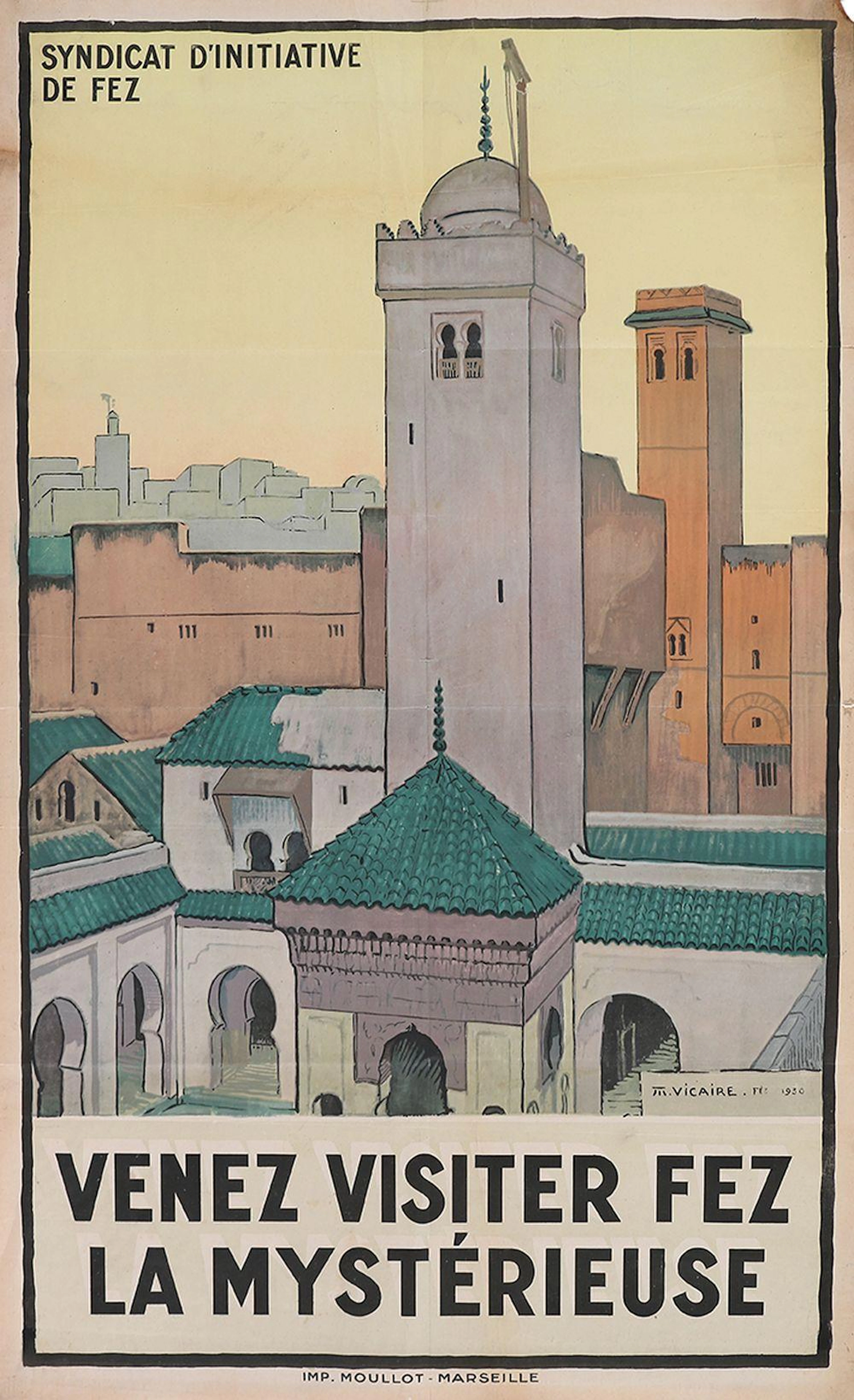 1930. CARTEL: VICAIRE, M.: VENEZ VISITER FEZ LA MYSTÉRIEUSE. Mars