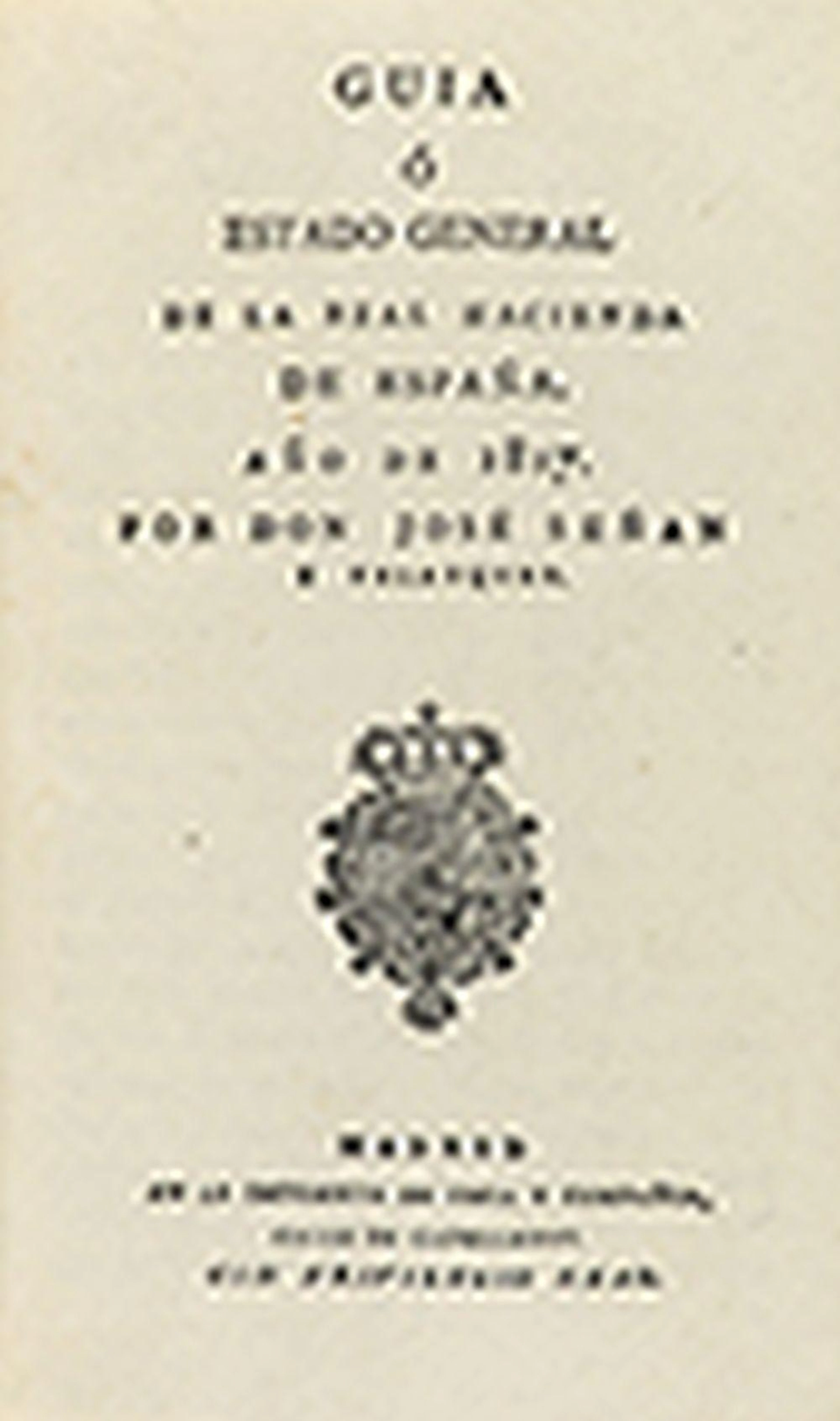 1817. LIBRO: (HACIENDA-ESPAÑA). SEÑAN Y VELAZQUEZ, JOSÉ: GUIA Ó ESTADO GENE