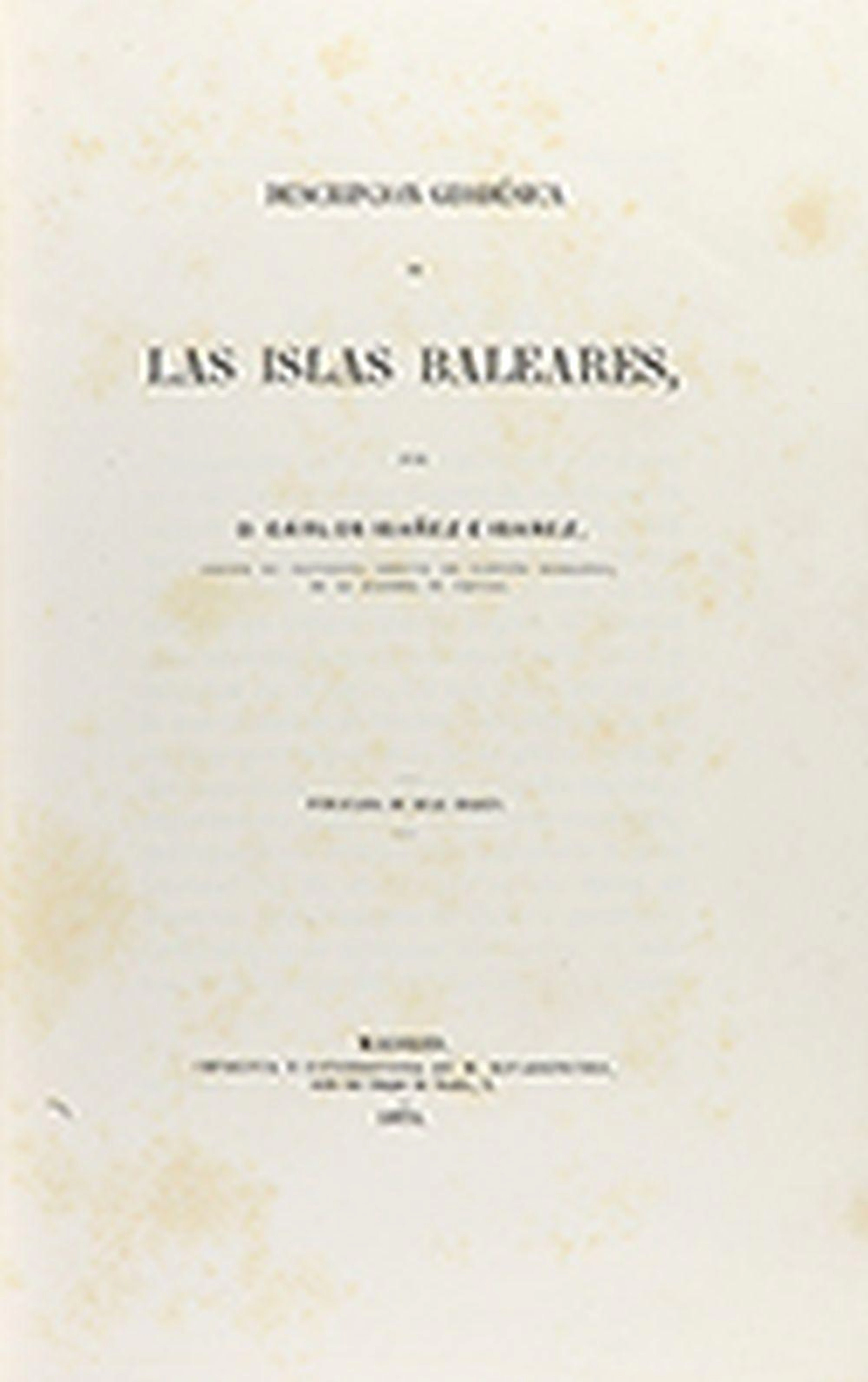1781. LIBRO: (GEOGRAFÍA-BALEARES). IBAÑEZ É IBAÑEZ, CÁRLOS: DESCRIPCIÓN GEO