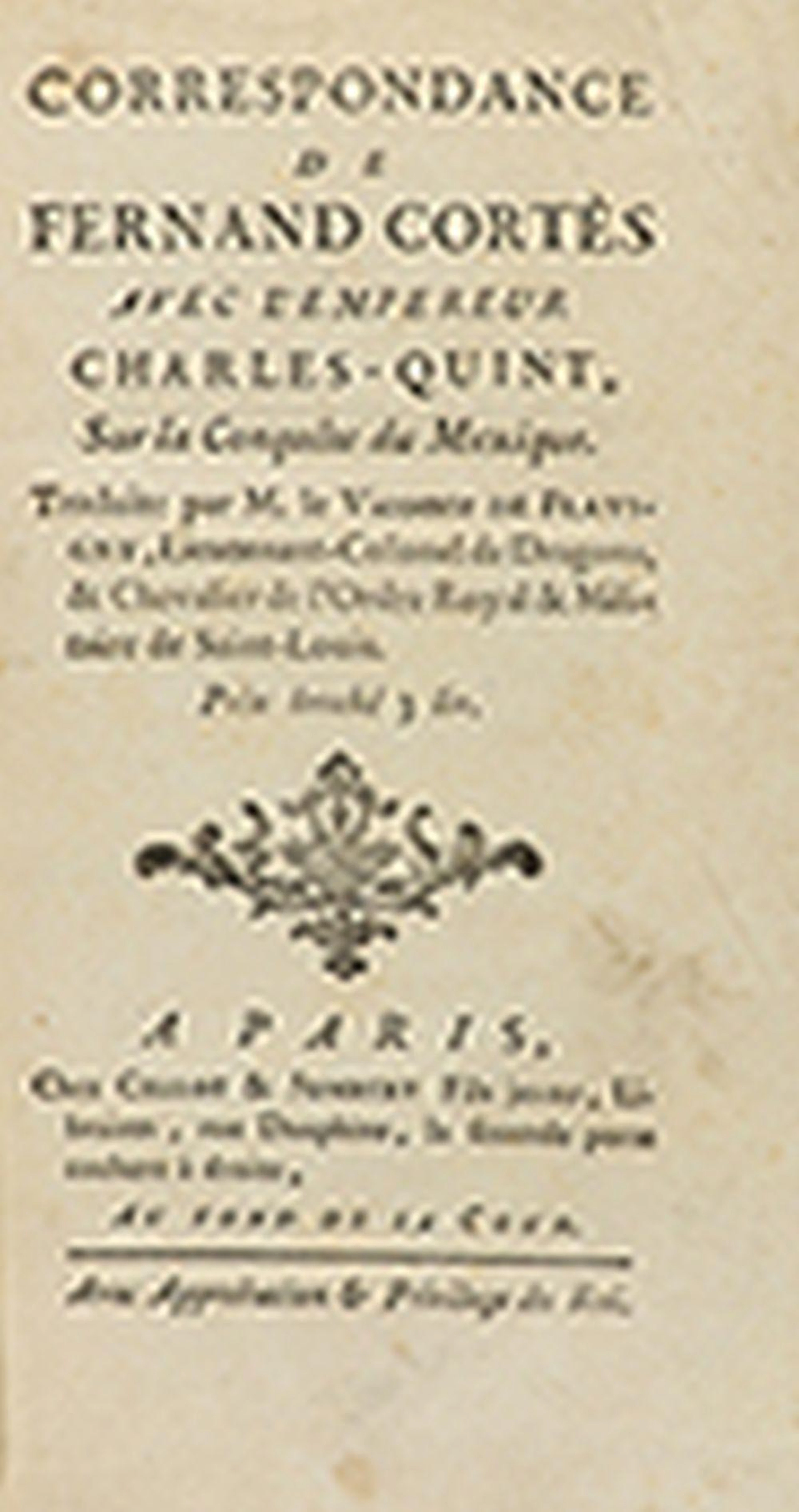 1778 ca. LIBRO: (HISTORIA-ESPAÑA). CORTES, HERNAN: CORRESPONDANCE DE FERNA