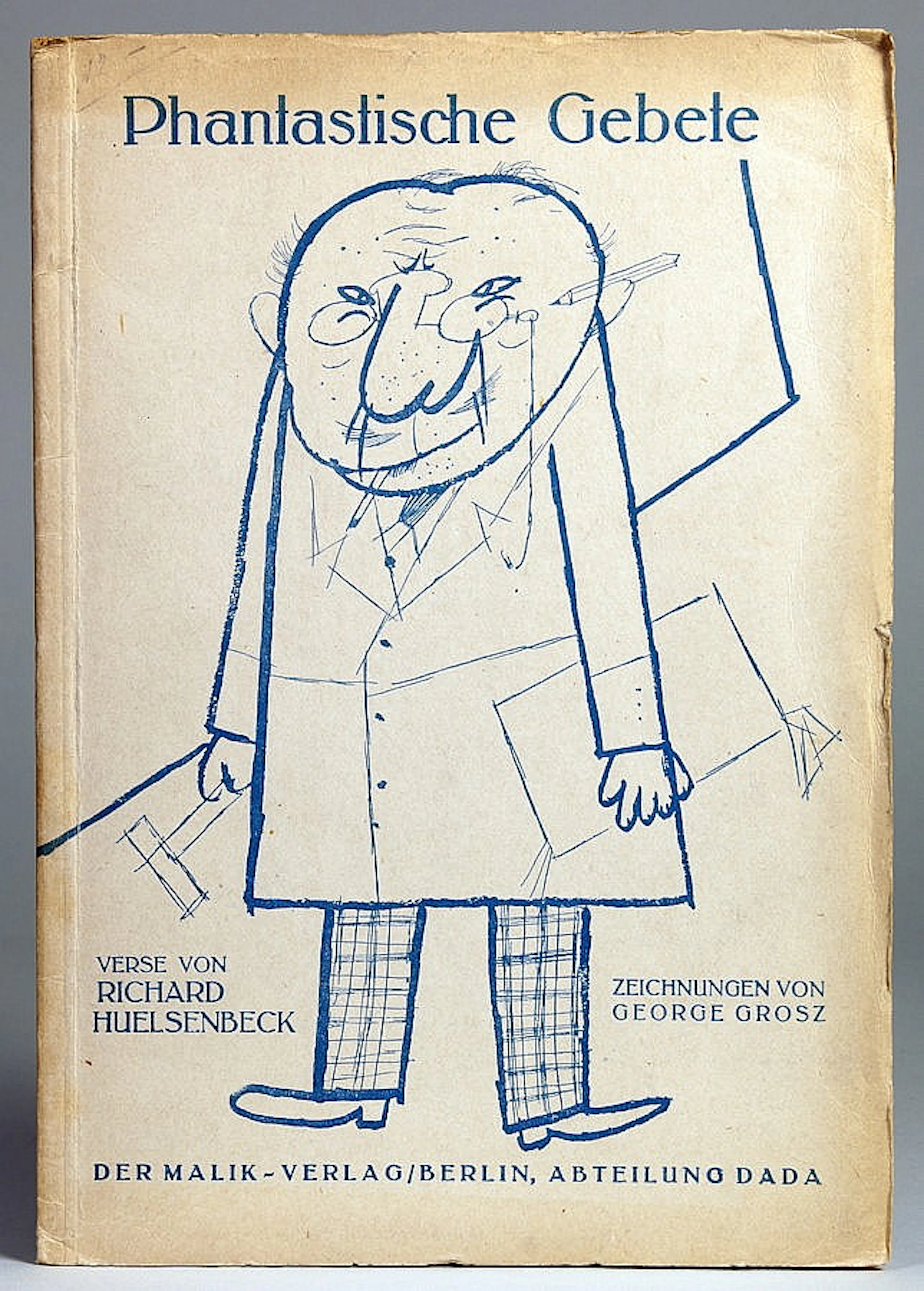 George Grosz - Richard Huelsenbeck. Phantastische Gebete.