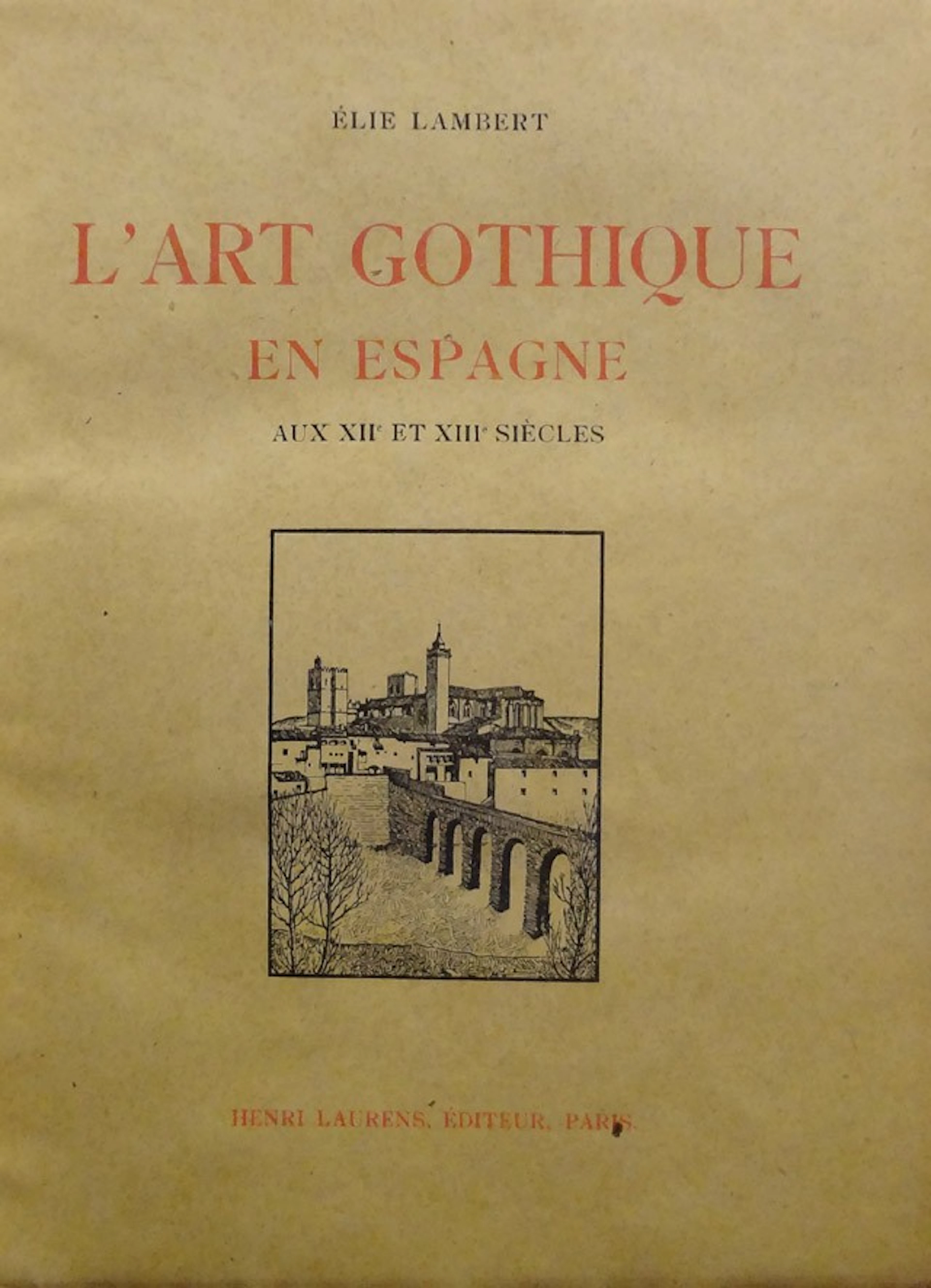 L´Art Gothique en Espagne aux XII et XIII