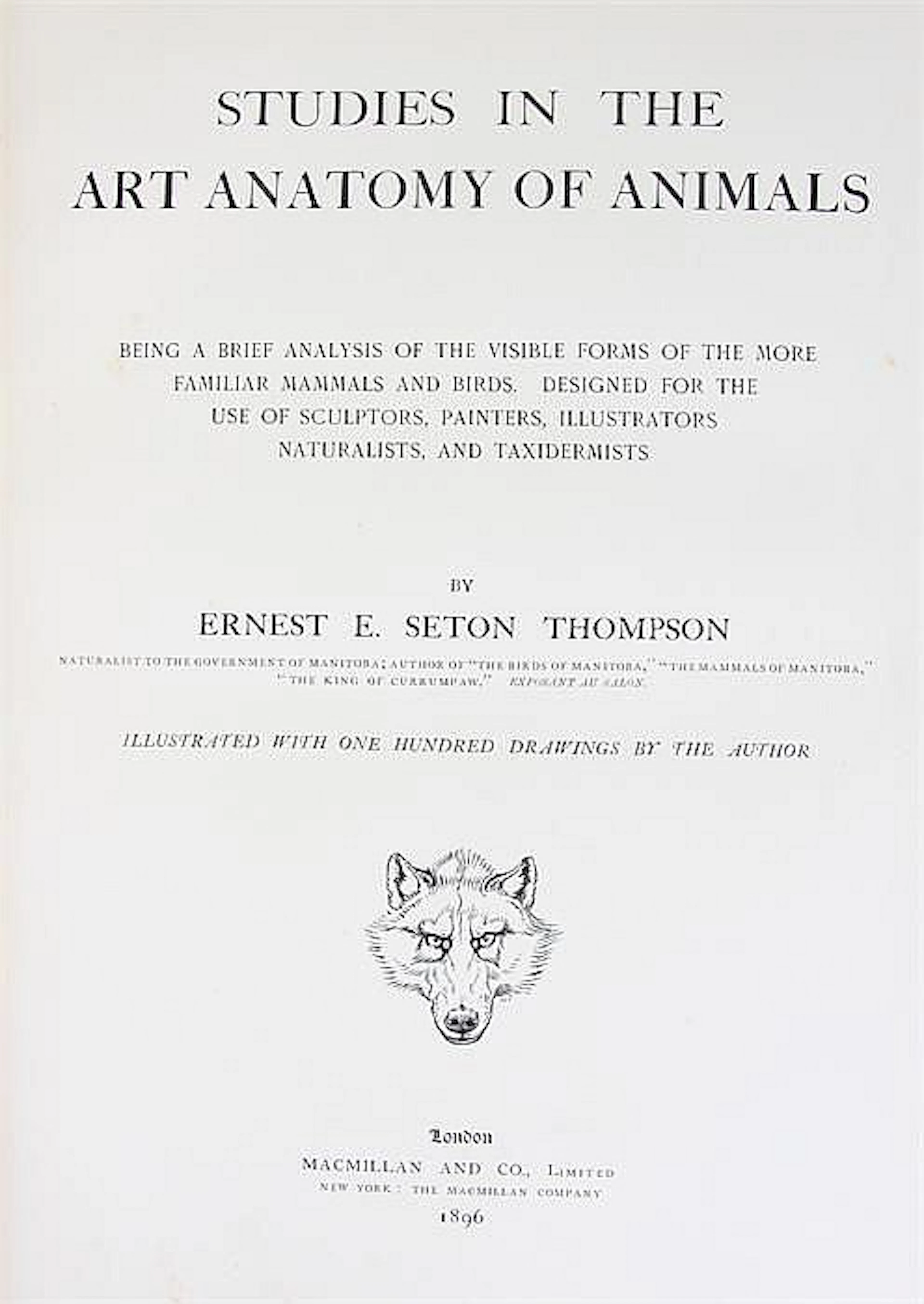 Ernest E Seton Thompson, Art Anatomy of Animals, illustrated with one hundr