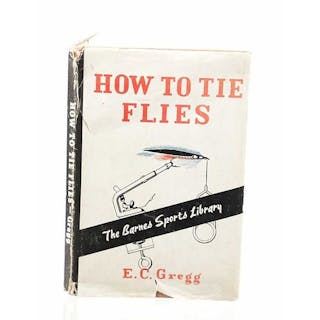 C. 1940's How To Tie Flies by E.C. Gregg
