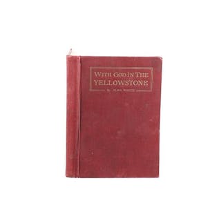 "With God in the Yellowstone", Alma White 1st Ed.