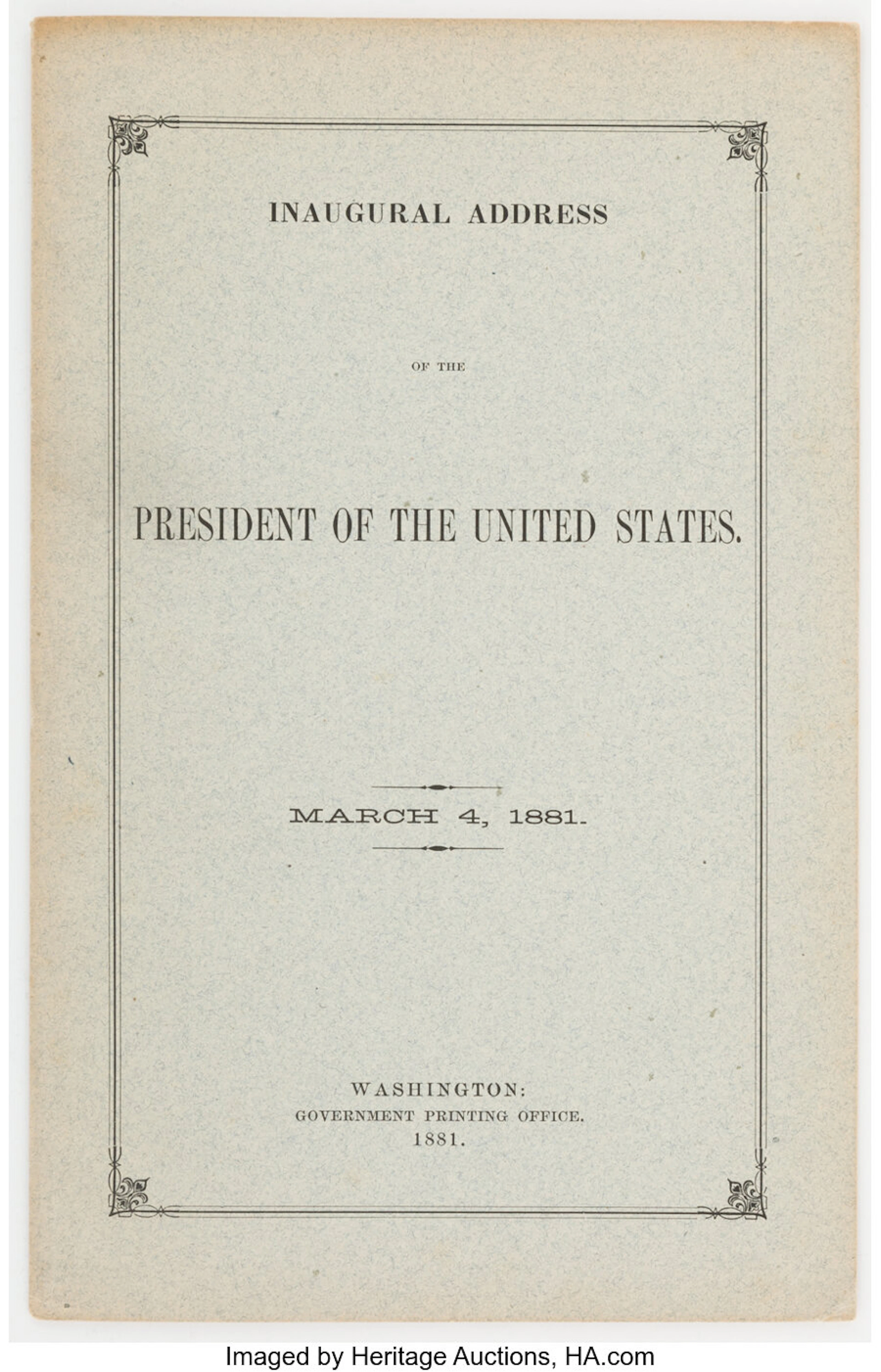 James A. Garfield: A Copy of the Inaugural Address March 4, 1881....
