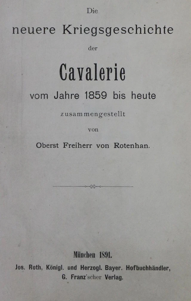 Rotenhan,(H.)v. - Die neuere Kriegsgeschichte der Cavalerie vom Jahre 18